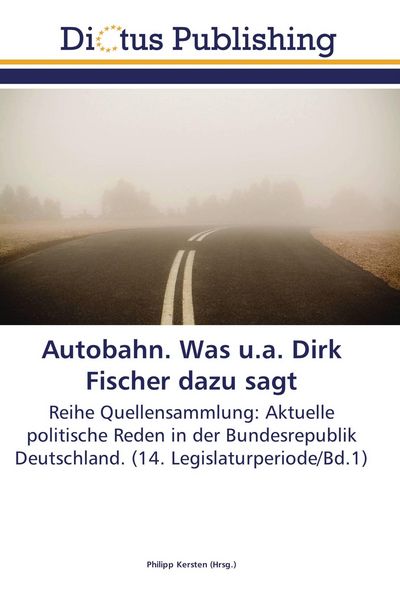 Produktbild: Autobahn. Was u.a. Dirk Fischer dazu sagt