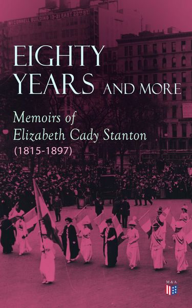 Produktbild: Eighty Years and More: Memoirs of Elizabeth Cady Stanton (1815-1897)