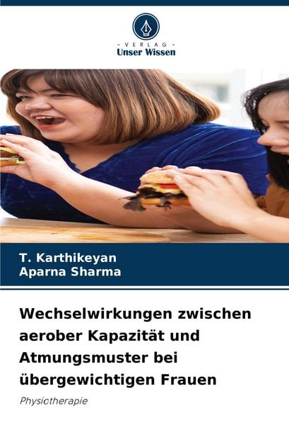 Produktbild: Wechselwirkungen zwischen aerober Kapazit&auml;t und Atmungsmuster bei &uuml;bergewichtigen Frauen
