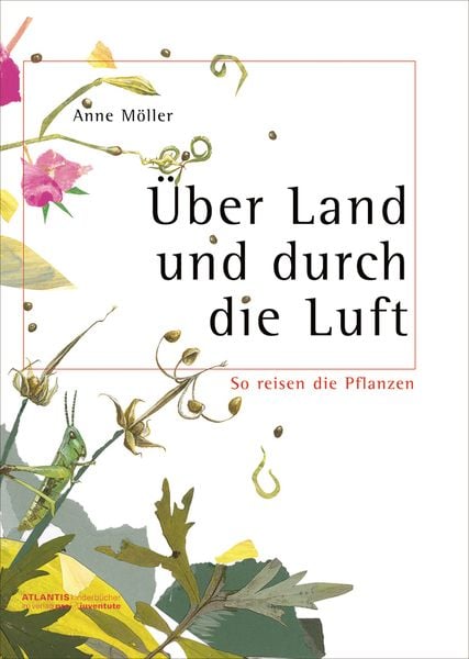 Über Land und durch die Luft, Paperback von Anne Möller, Atlantis Kinderbuch, 978-3-7152-0439-0