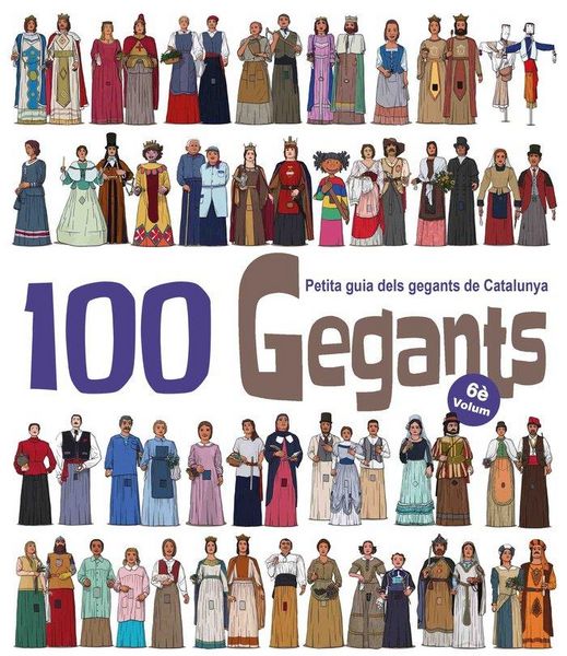 Produktbild: 100 Gegants. Volum 6 : Petita guia dels gegants de Catalunya