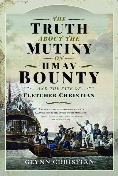 Produktbild: The Truth About the Mutiny on HMAV Bounty - and the Fate of Fletcher Christian