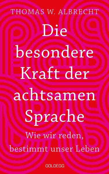 Produktbild: Die besondere Kraft der achtsamen Sprache - TASCHENBUCH