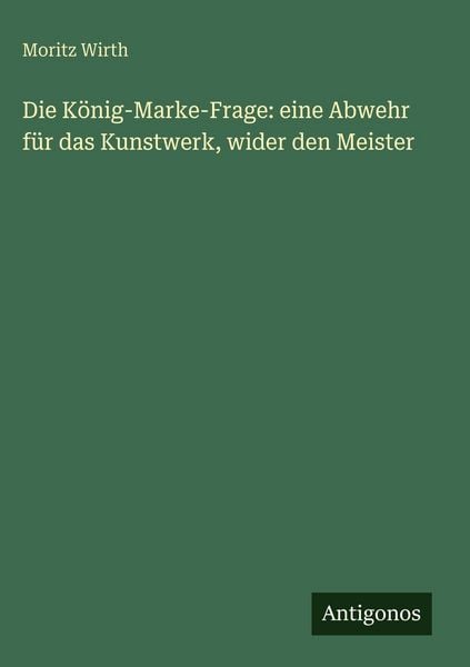 Produktbild: Die K&ouml;nig-Marke-Frage: eine Abwehr f&uuml;r das Kunstwerk, wider den Meister
