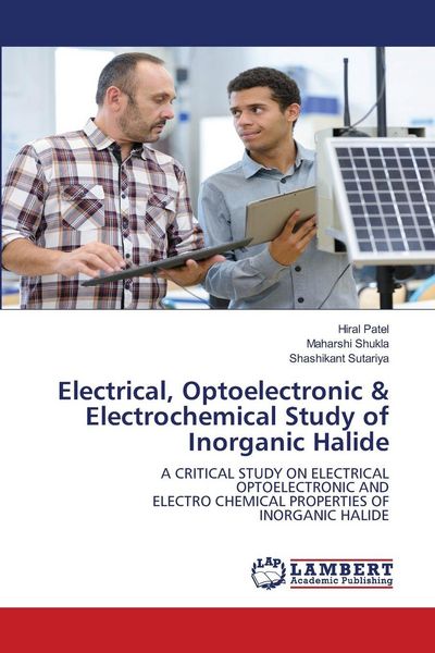Produktbild: Electrical, Optoelectronic & Electrochemical Study of Inorganic Halide