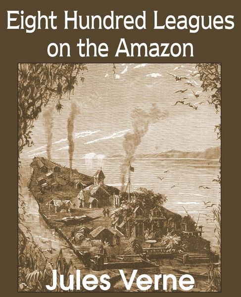 Produktbild: Eight Hundred Leagues on the Amazon