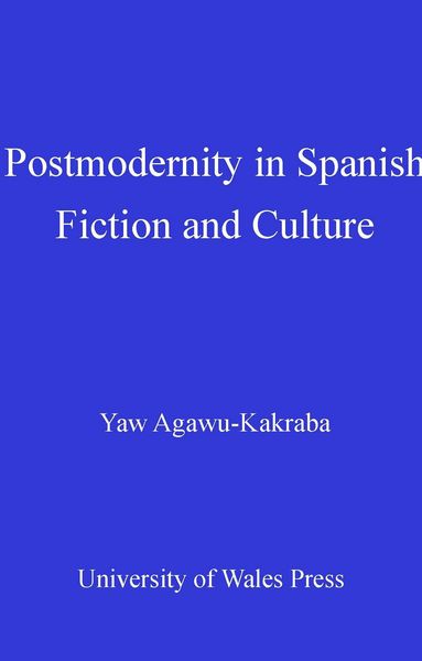 Produktbild: Postmodernity in Spanish Fiction and Culture