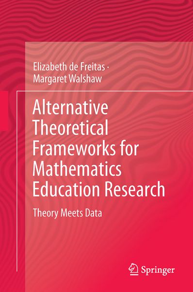 Produktbild: Alternative Theoretical Frameworks for Mathematics Education Research