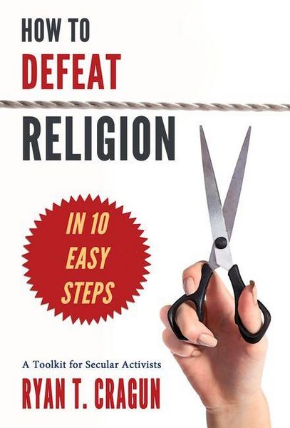 Produktbild: How to Defeat Religion in 10 Easy Steps