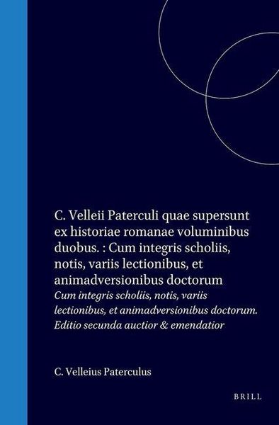 Produktbild: C. Velleii Paterculi Quae Supersunt Ex Historiae Romanae Voluminibus Duobus