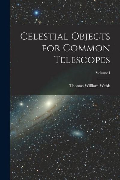 Produktbild: Celestial Objects for Common Telescopes; Volume I