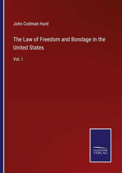 Produktbild: The Law of Freedom and Bondage in the United States