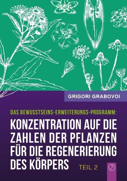 Produktbild: Konzentration auf die Zahlen der Pflanzen f&uuml;r die Regenerierung des K&ouml;rpers - Teil 2