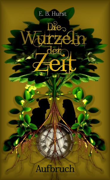 Produktbild: Die Wurzeln der Zeit: Aufbruch