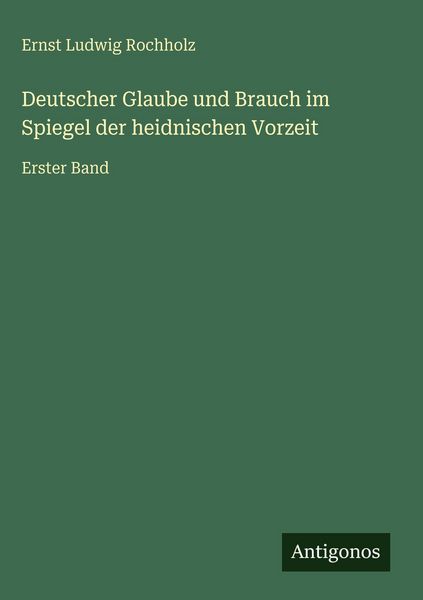 Produktbild: Deutscher Glaube und Brauch im Spiegel der heidnischen Vorzeit