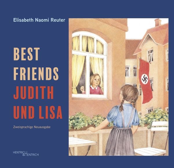 Judith und Lisa – Best Friends, Gebundene Ausgabe von Elisabeth Naomi Reuter, Hentrich und Hentrich Verlag Berlin, 978-3-95565-616-4