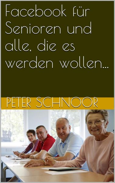 Produktbild: Facebook f&uuml;r Senioren und alle, die es werden wollen...