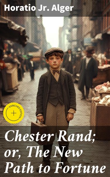 Produktbild: Chester Rand; or, The New Path to Fortune