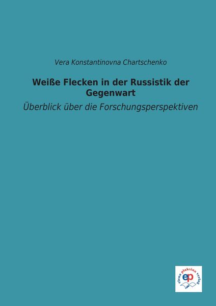 Produktbild: "Wei&szlig;e Flecken" in der Russistik der Gegenwart: &Uuml;berblick &uuml;ber die Forschungsperspektiven