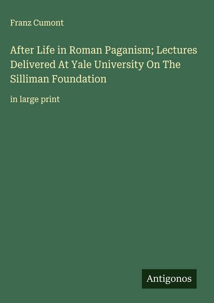 Produktbild: After Life in Roman Paganism; Lectures Delivered At Yale University On The Silliman Foundation