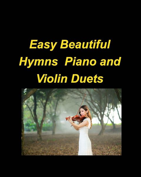 Produktbild: Easy Beautiful Hymns Piano Violin Duets