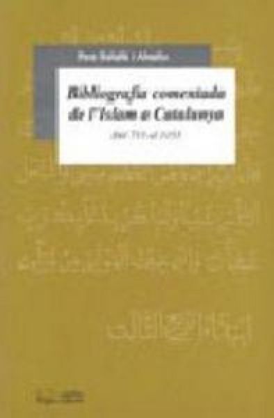 Produktbild: Bibliografia comentada de l'islam a Catalunya del 713 al 1153