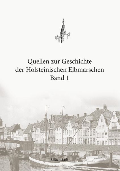 Produktbild: Quellen zur Geschichte der Holsteinischen Elbmarschen