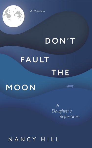 Produktbild: Don't Fault the Moon: A Daughter's Reflections