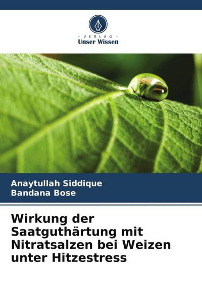 Produktbild: Wirkung der Saatguth&auml;rtung mit Nitratsalzen bei Weizen unter Hitzestress