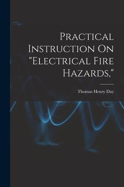 Produktbild: Practical Instruction On "Electrical Fire Hazards,"