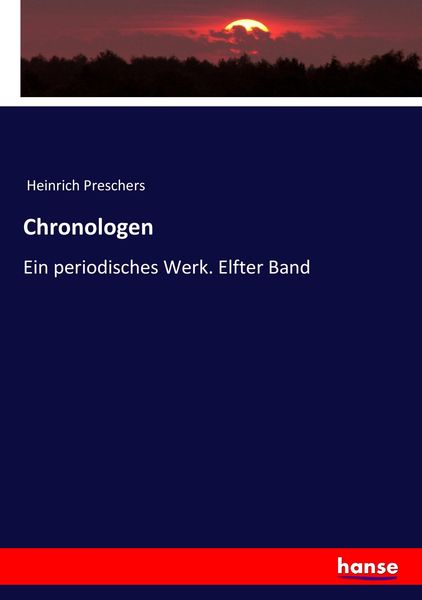 Chronologen, Taschenbuch von Heinrich Preschers, Hansebooks, 9783744702973