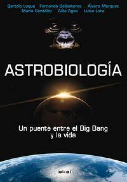Produktbild: Astrobiolog&iacute;a : un puente entre el Big Bang y la vida
