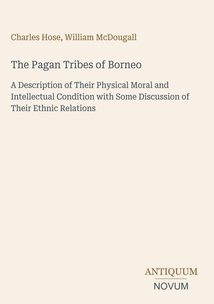 Produktbild: The Pagan Tribes of Borneo