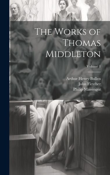 Produktbild: The Works of Thomas Middleton; Volume 1