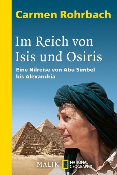 Im Reich von Isis und Osiris, Taschenbuch von Carmen Rohrbach, National Geographic Taschenbuch, 9783492404358