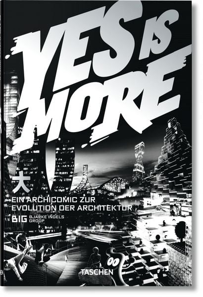 Produktbild: BIG. Yes is More. An Archicomic on Architectural Evolution