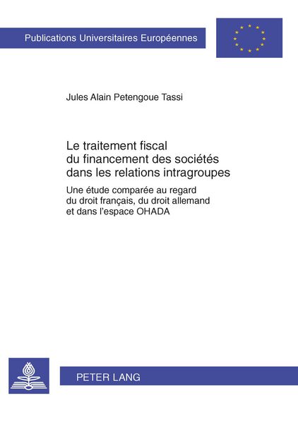Produktbild: Le traitement fiscal du financement des soci&eacute;t&eacute;s dans les relations intragroupes
