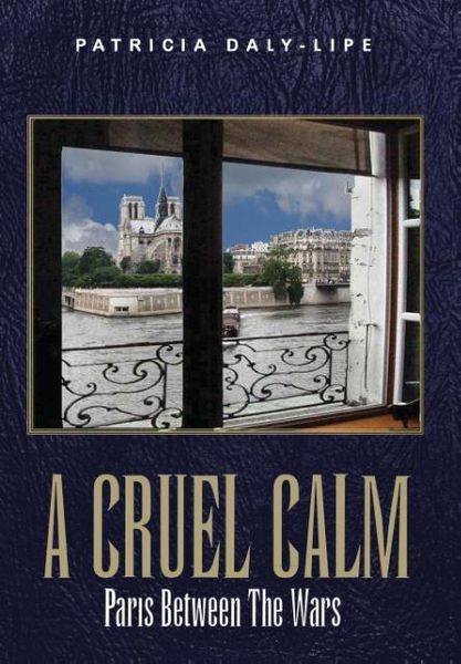 Produktbild: A Cruel Calm: Paris Between The Wars