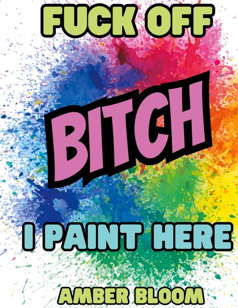 Produktbild: Fuck off Bitch, i paint here