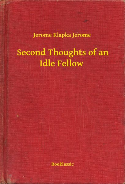 Produktbild: Second Thoughts of an Idle Fellow