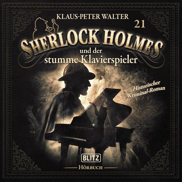 Produktbild: Neues von Sherlock Holmes - Die H&ouml;rb&uuml;cher - Folge 21: Sherlock Holmes und der stumme Klavierspieler