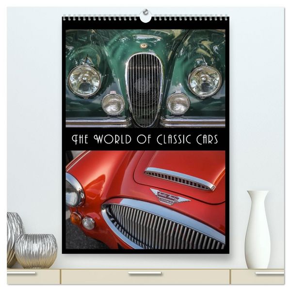 Produktbild: The World of Classic Cars (High Quality Premium Wall Calendar 2026 DIN A2 portrait),CALVENDO 12 Month Wall Calendar