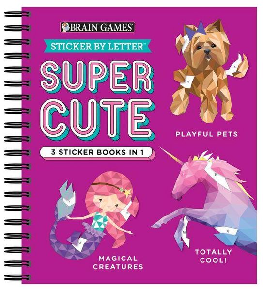 Produktbild: Brain Games - Sticker by Letter: Super Cute - 3 Sticker Books in 1 (30 Images to Sticker: Playful Pets, Totally Cool!, Magical Creatures)
