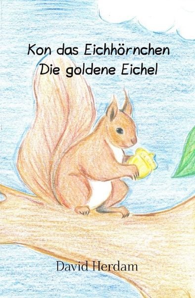 Produktbild: Kon das Eichh&ouml;rnchen / Kon das Eichh&ouml;rnchen - Die goldene Eichel