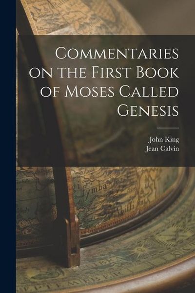 Produktbild: Commentaries on the First Book of Moses Called Genesis