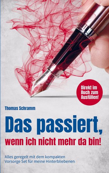 Produktbild: Das passiert, wenn ich nicht mehr da bin! Alles geregelt mit dem kompakten Vorsorge Set f&uuml;r meine Hinterbliebenen. Direkt im Buch zum Ausf&uuml;llen!