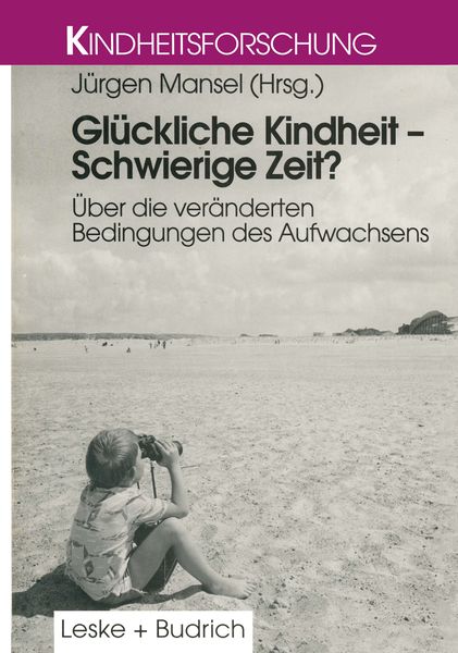 Produktbild: Gl&uuml;ckliche Kindheit &mdash; Schwierige Zeit?