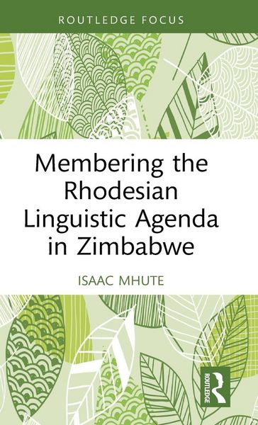 Produktbild: Membering the Rhodesian Linguistic Agenda in Zimbabwe