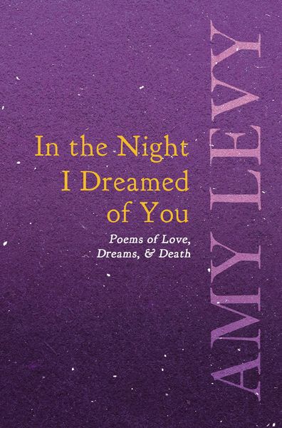 Produktbild: In the Night I Dreamed of You - Poems of Love, Dreams, & Death