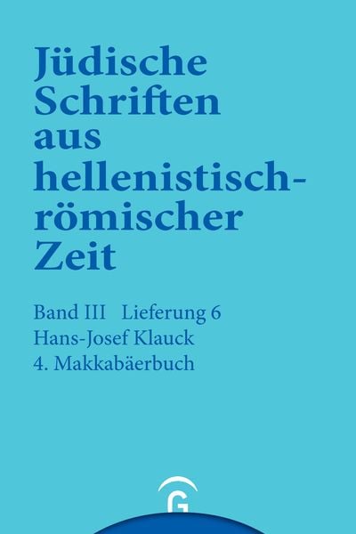 Produktbild: J&uuml;dische Schriften aus hellenistisch-r&ouml;mischer Zeit, Bd 3: Unterweisung in lehrhafter Form / 4. Makkab&auml;erbuch